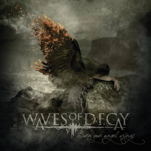 Waves Of Decay : Burn Your Angel Wings